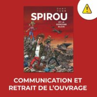 Accusées de racisme et de sexisme, les éditions Dupuis retirent l’album « Spirou et la Gorgone bleue » de la vente